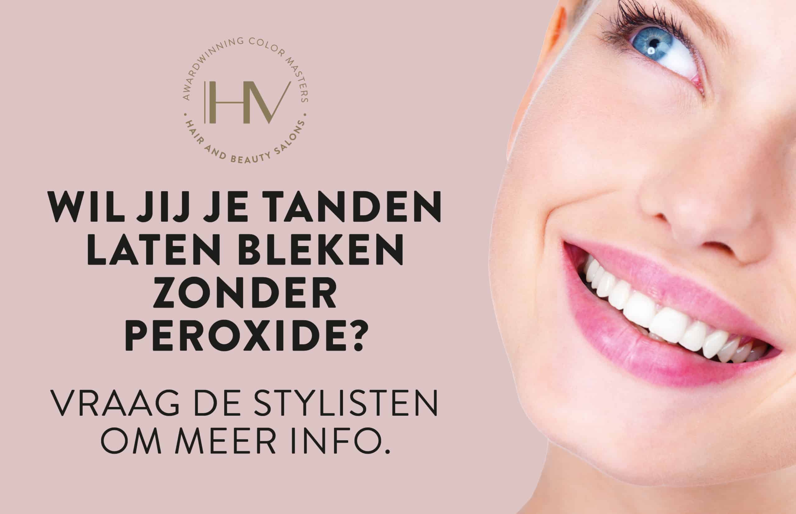 Oriëntatiepunt ventilator Niet verwacht Nieuw bij Haarvisie: Tanden bleken zonder peroxide!